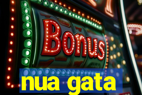 nua gata